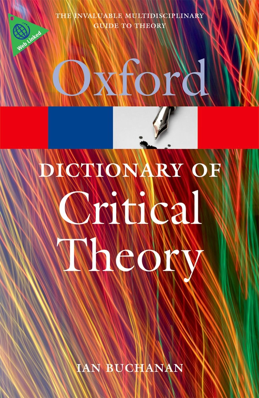 A Dictionary of Critical Theory (Oxford Quick Reference),New