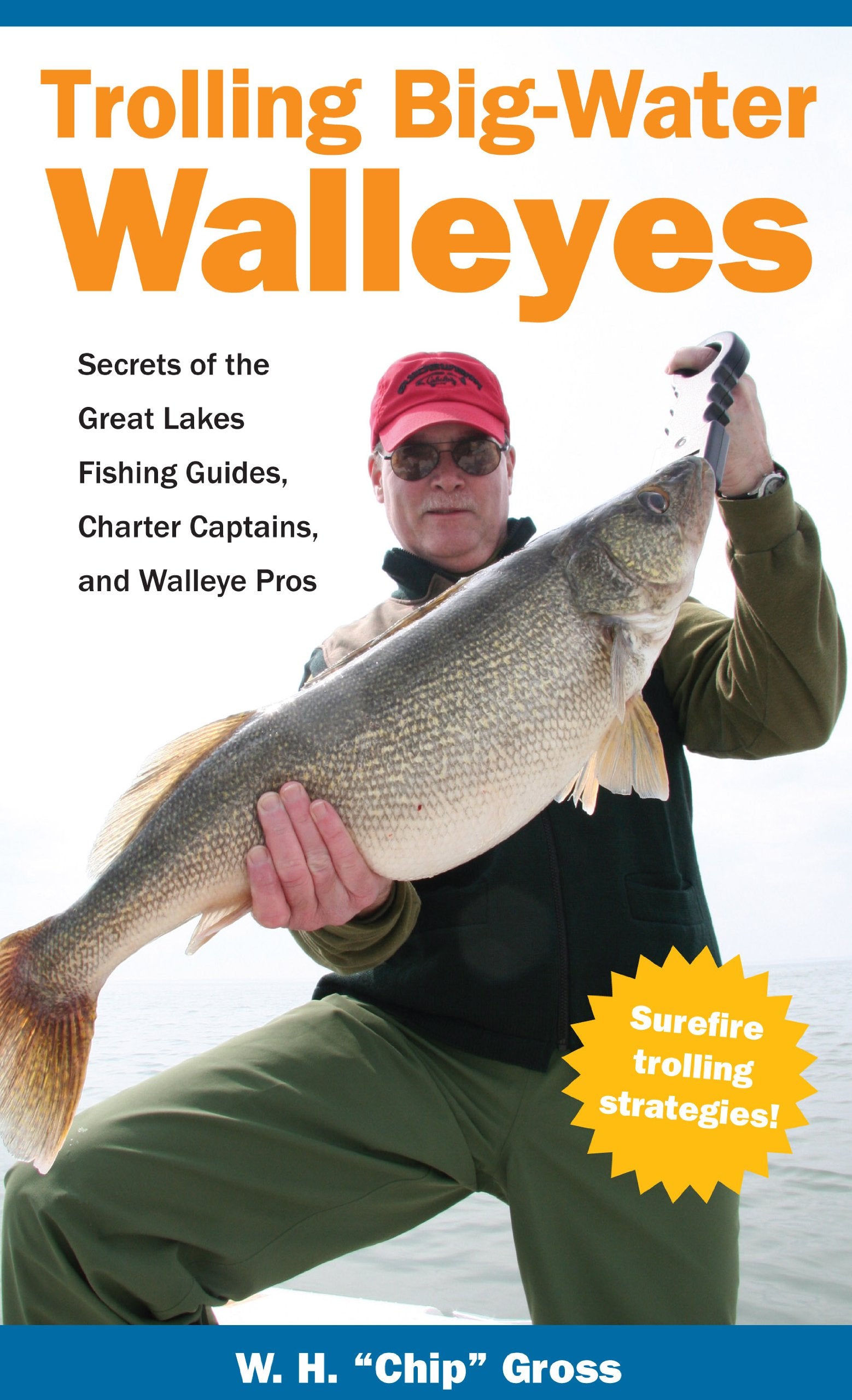 Trolling Big Water Walleyes: Secrets Of The Great Lakes,Used