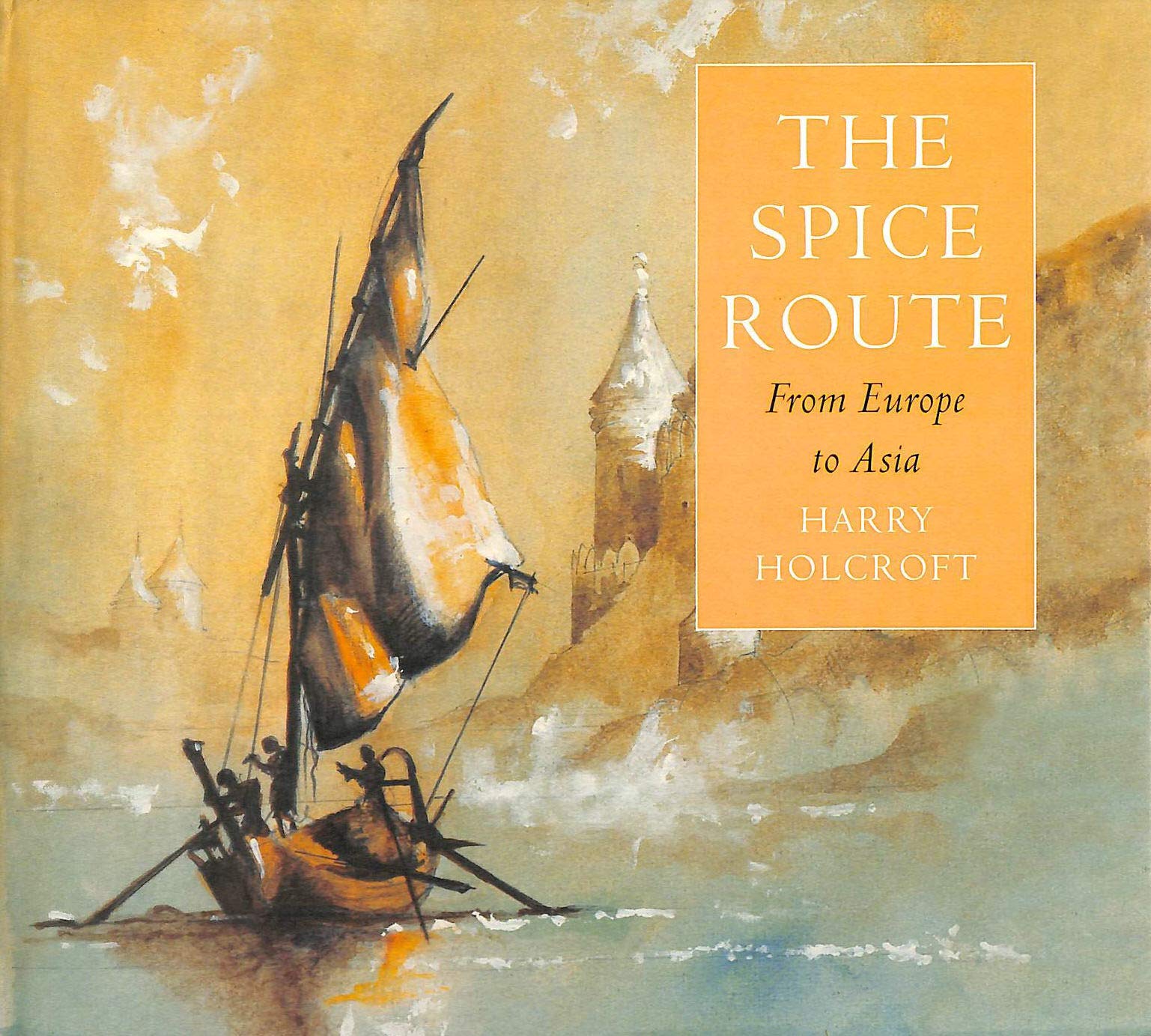 The Spice Route: From Europe to Asia,Used