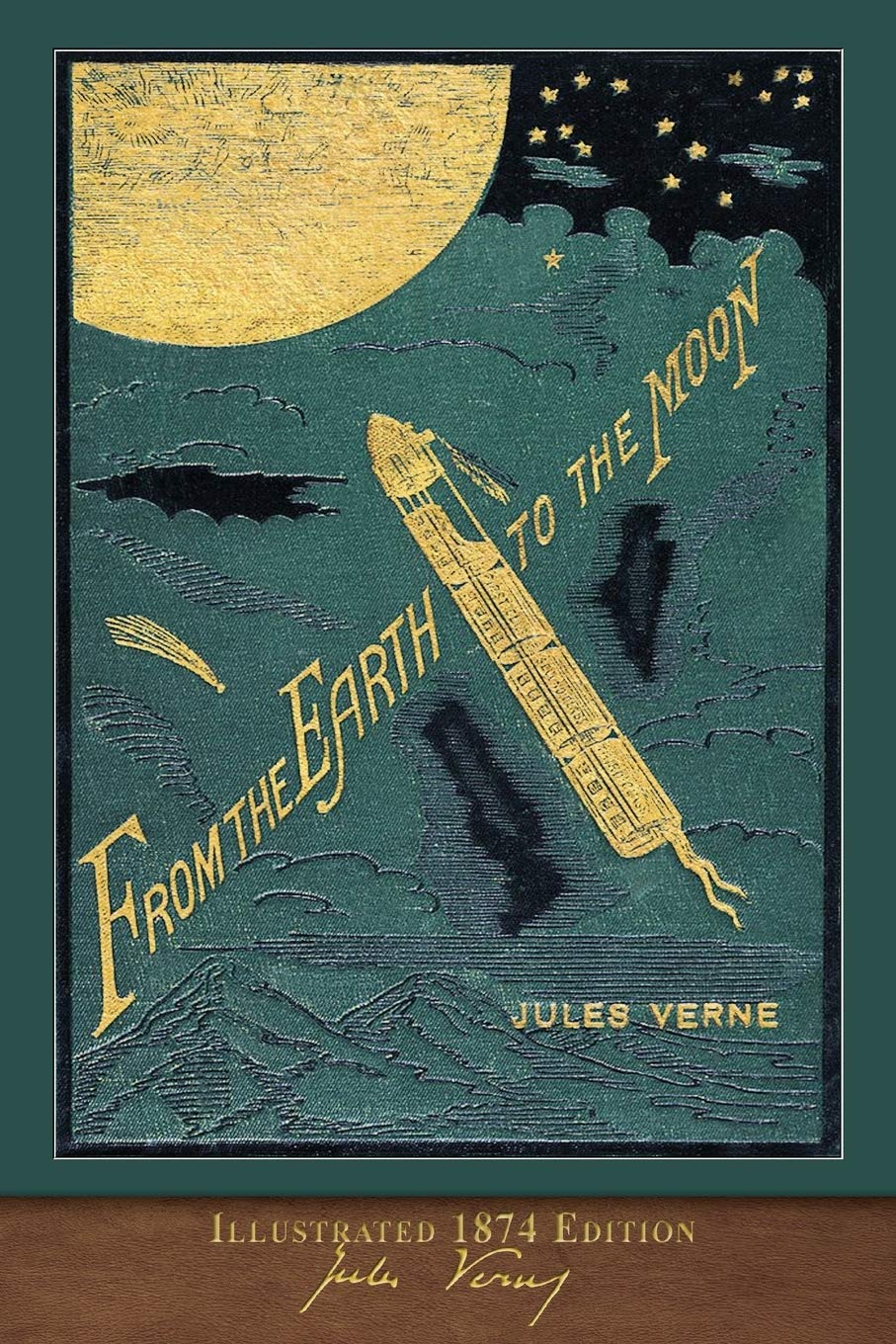 From The Earth To The Moon (Illustrated 1874 Edition): 100Th Anniversary Collection