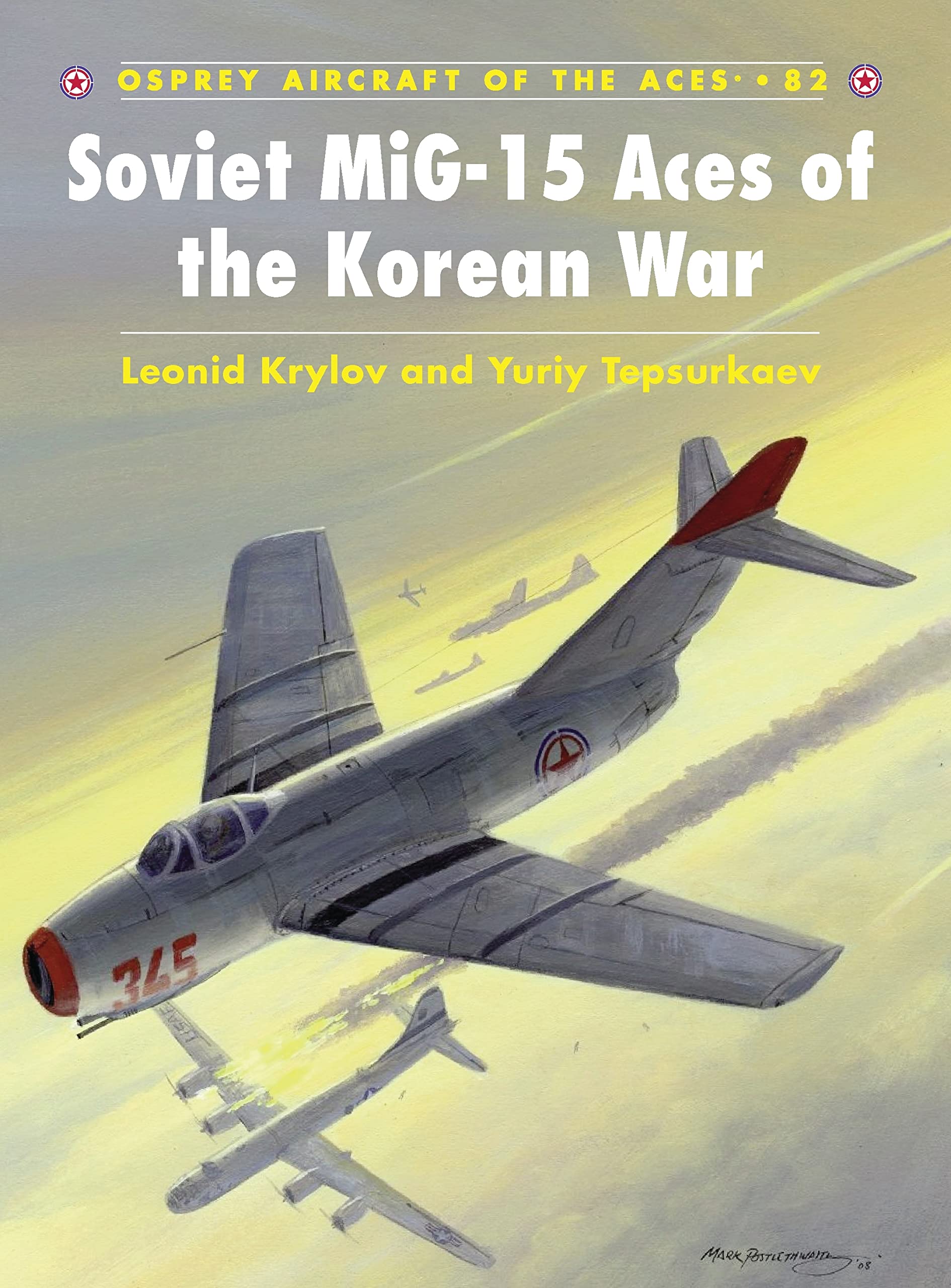 Soviet Mig15 Aces Of The Korean War (Aircraft Of The Aces, 82)
