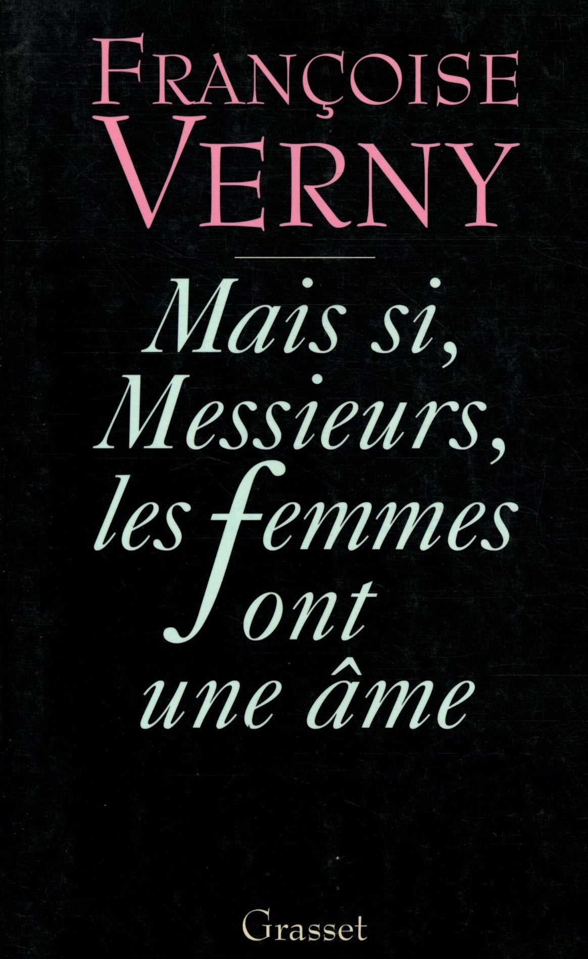 Mais si, messieurs, les femmes ont une me,Used