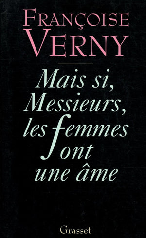 Mais si, messieurs, les femmes ont une me,Used