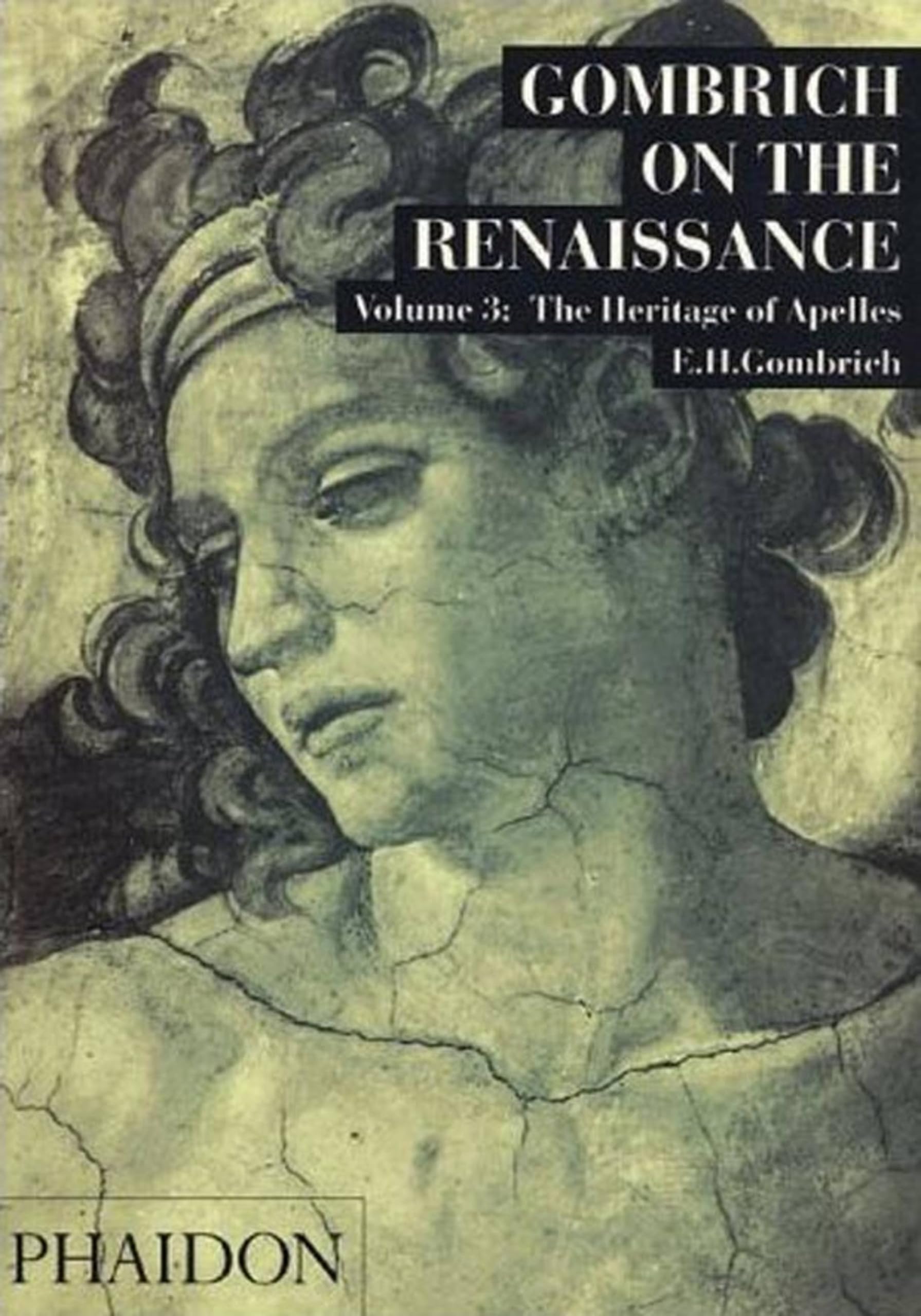 The Heritage Of Apelles: The Heritage Of Apelles (Gombrich On The Renaissance)