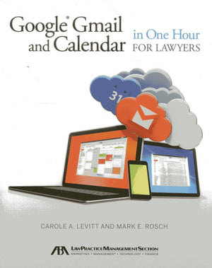 Google Gmail and Calendar in One Hour for Lawyers,Used
