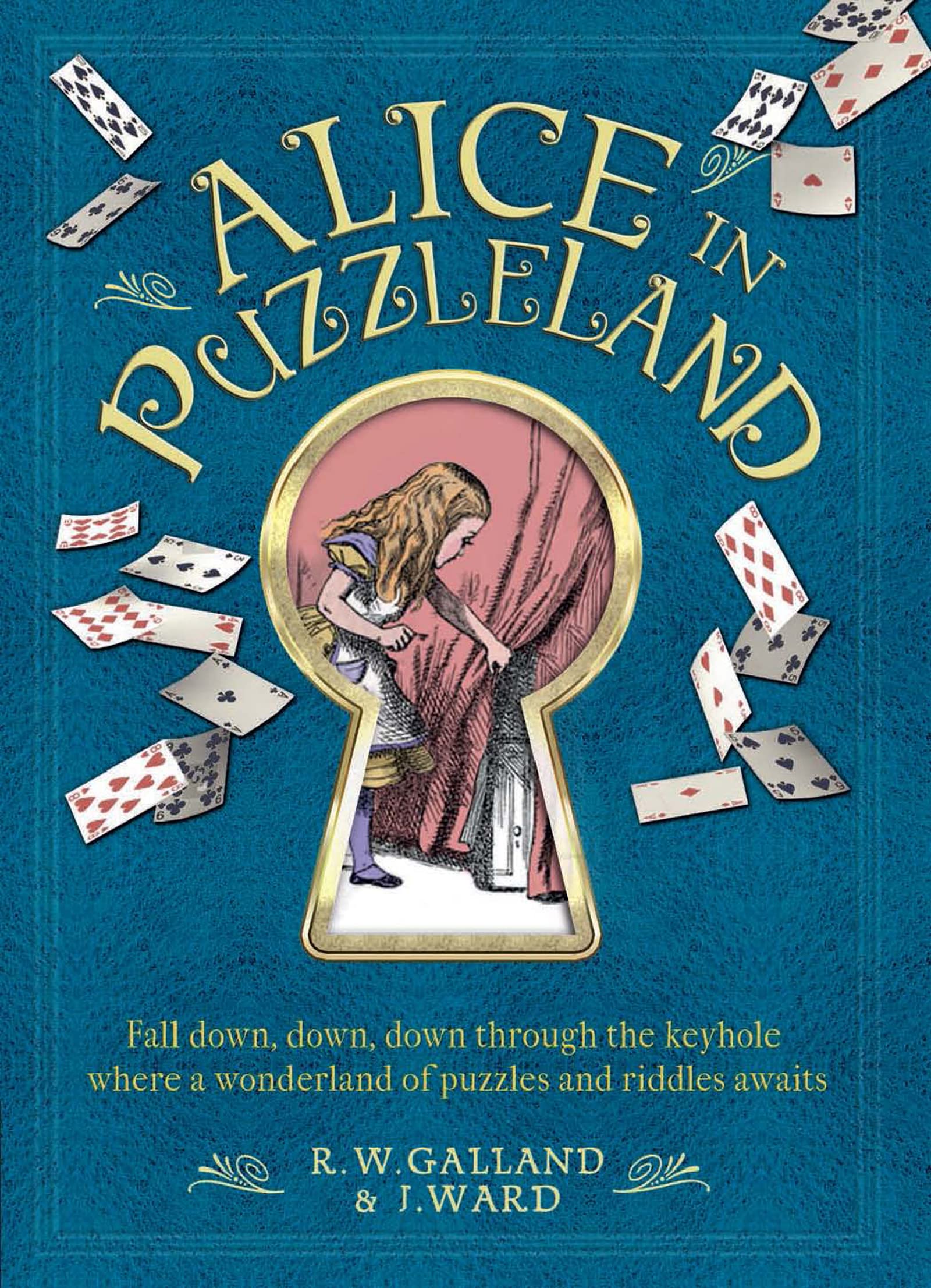 Alice in Puzzleland: Fall Down, Down, Down Through the Keyhole Where a Wonderland of Puzzles and Riddles Awaits,Used