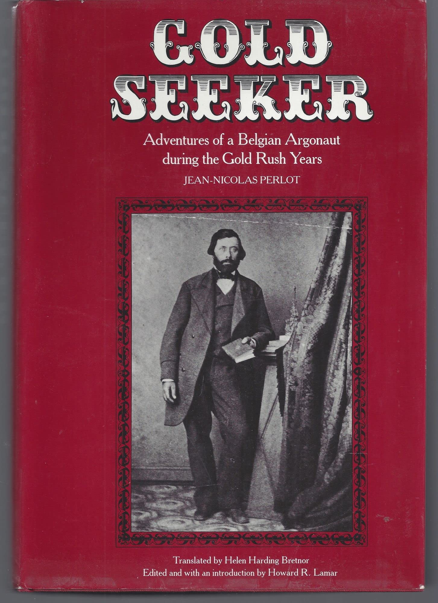 Gold Seeker: Adventures of a Belgian Argonaut during the Gold Rush Years (Yale Western Americana Series),Used