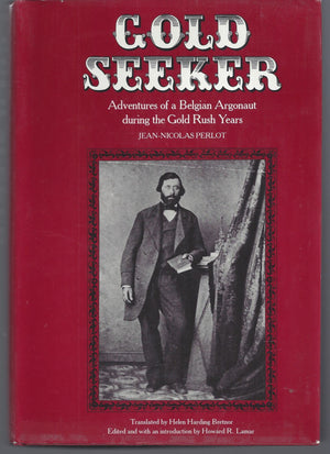 Gold Seeker: Adventures of a Belgian Argonaut during the Gold Rush Years (Yale Western Americana Series),Used