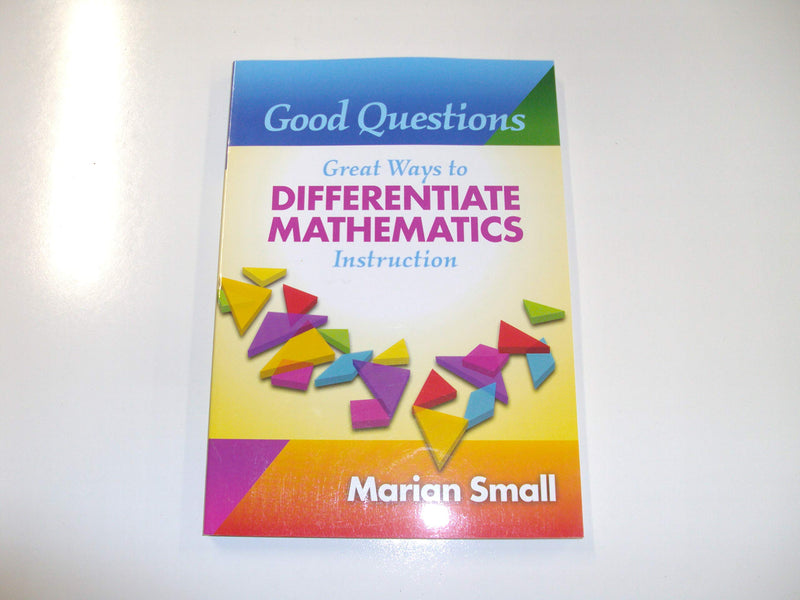 Good Questions: Great Ways To Differentiate Mathematics Instruction,New