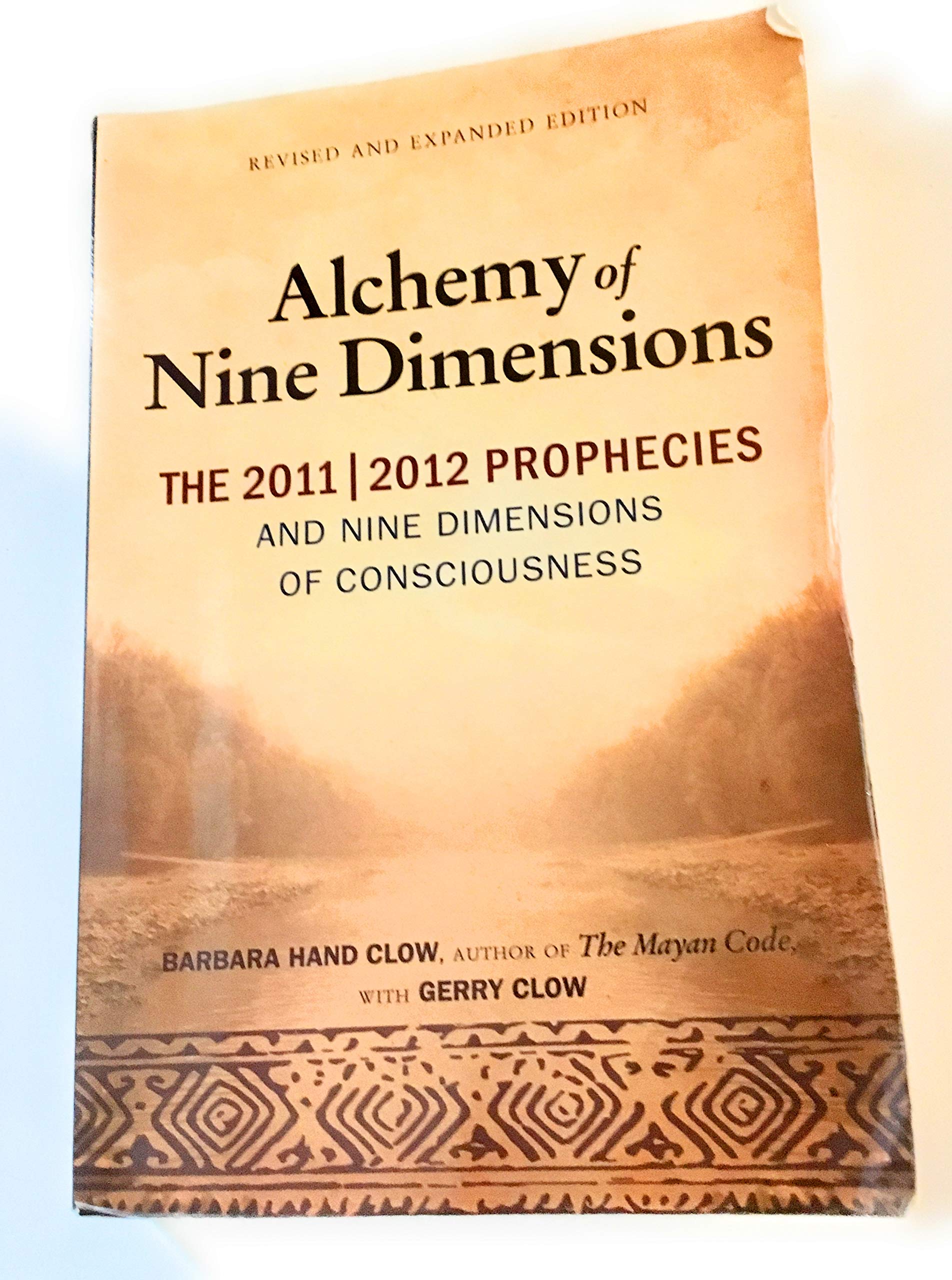 The Alchemy of Nine Dimensions: The 2011/2012 Prophecies and Nine Dimensions of Consciousness,Used