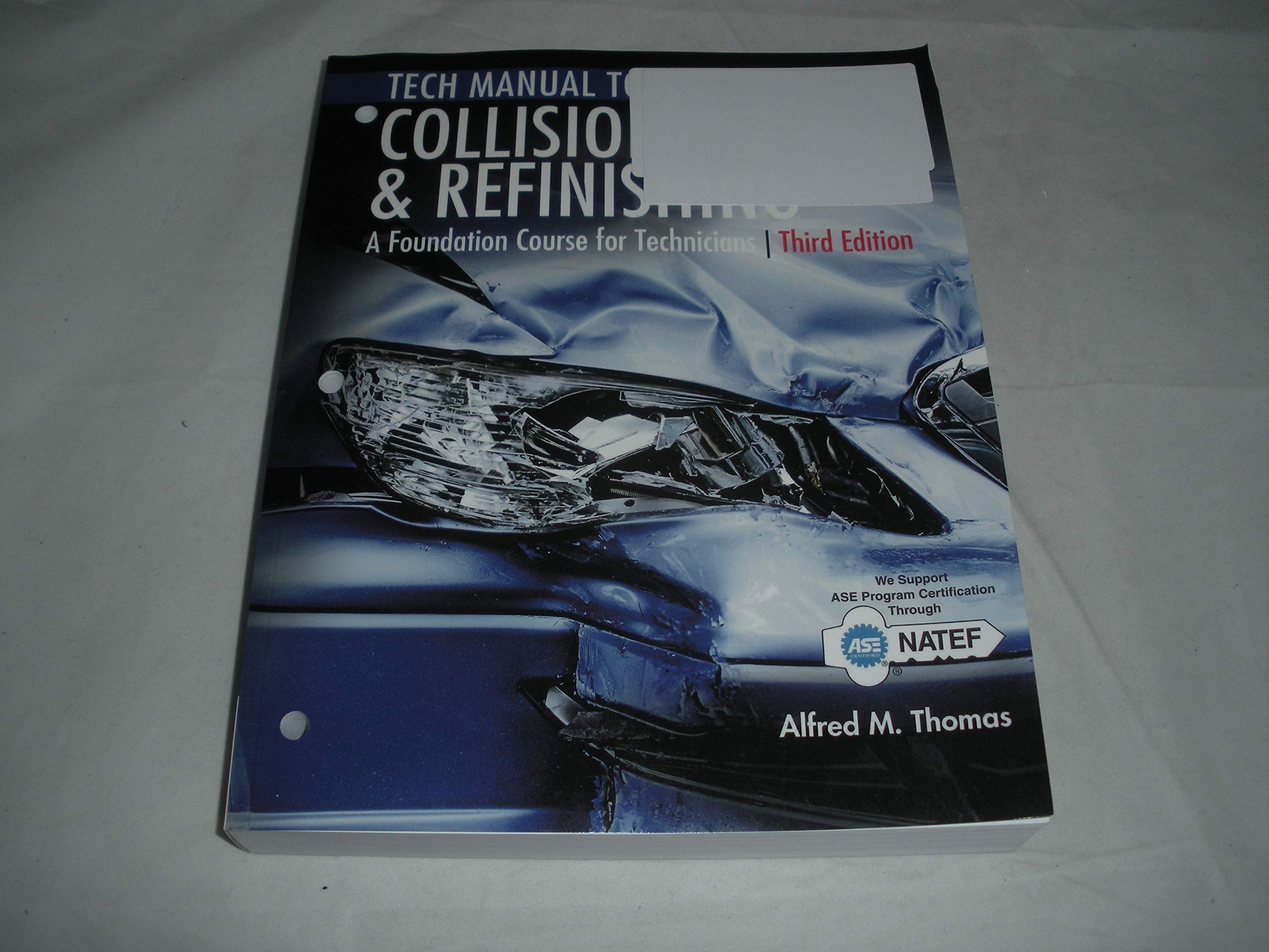 Tech Manual for Thomas/Jund's Collision Repair and Refinishing: A Foundation Course for Technicians,Used