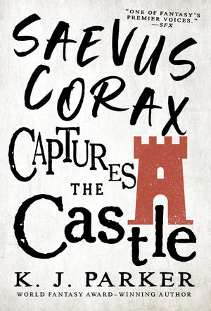 Saevus Corax Captures The Castle (The Corax Trilogy, 2),New