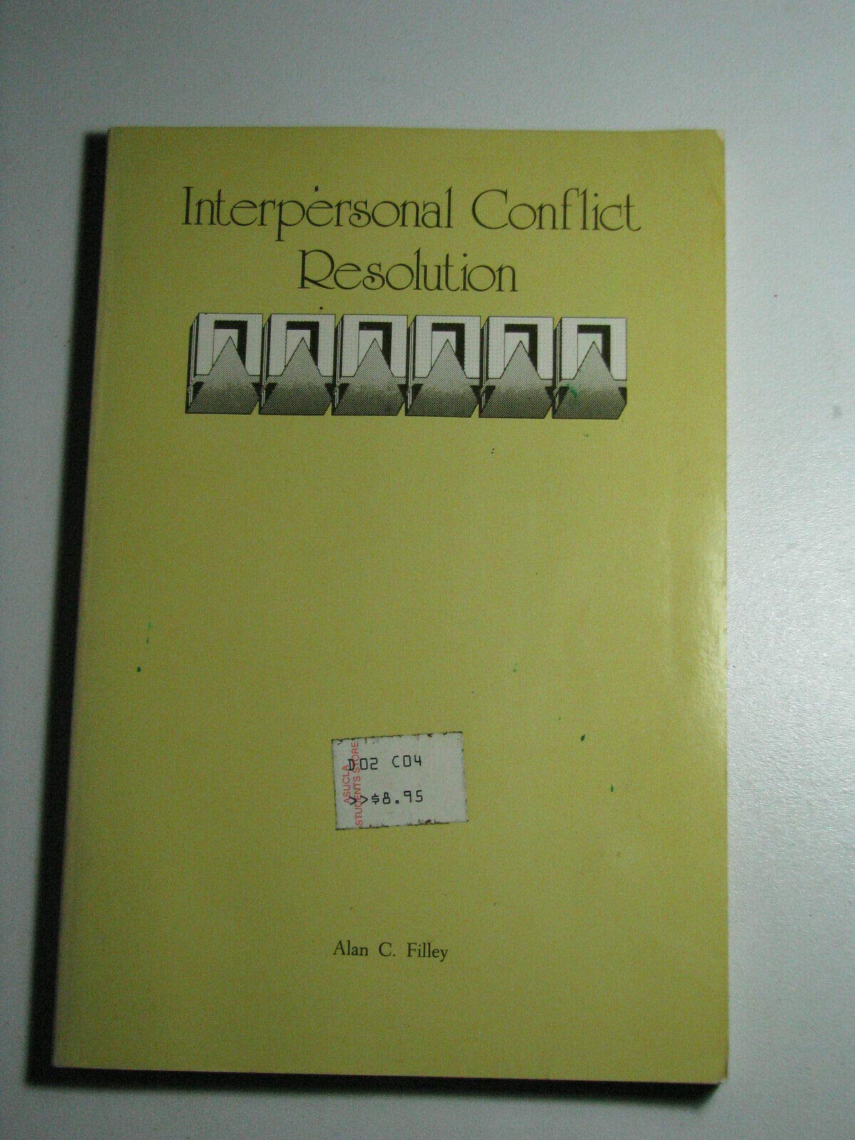 Interpersonal Conflict Resolution (Management Applications Series),Used