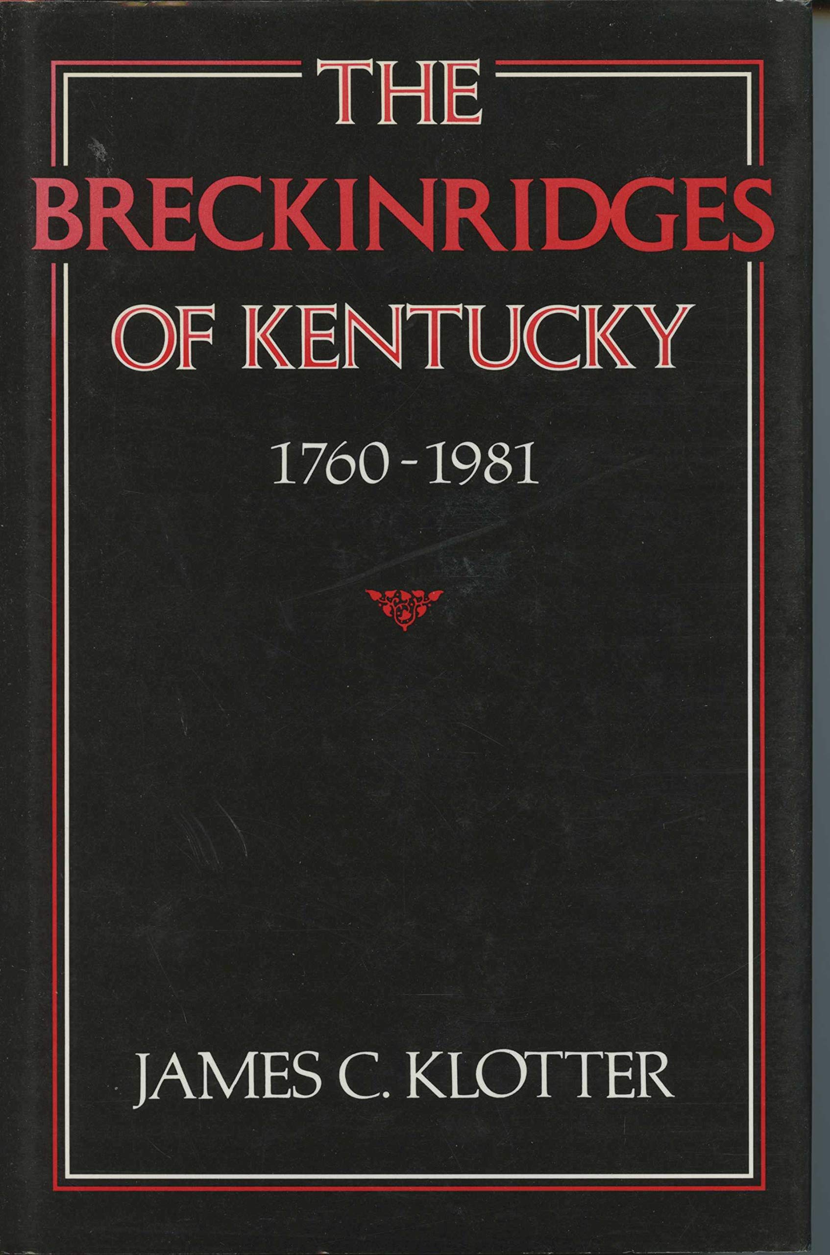 The Breckinridges of Kentucky, 17601981,Used