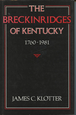 The Breckinridges of Kentucky, 17601981,Used