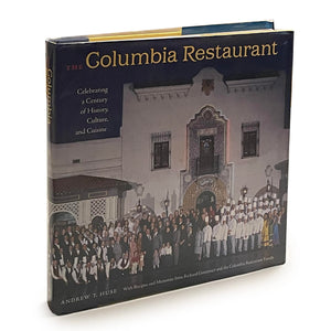 The Columbia Restaurant: Celebrating a Century of History, Culture, and Cuisine (Florida History and Culture),New