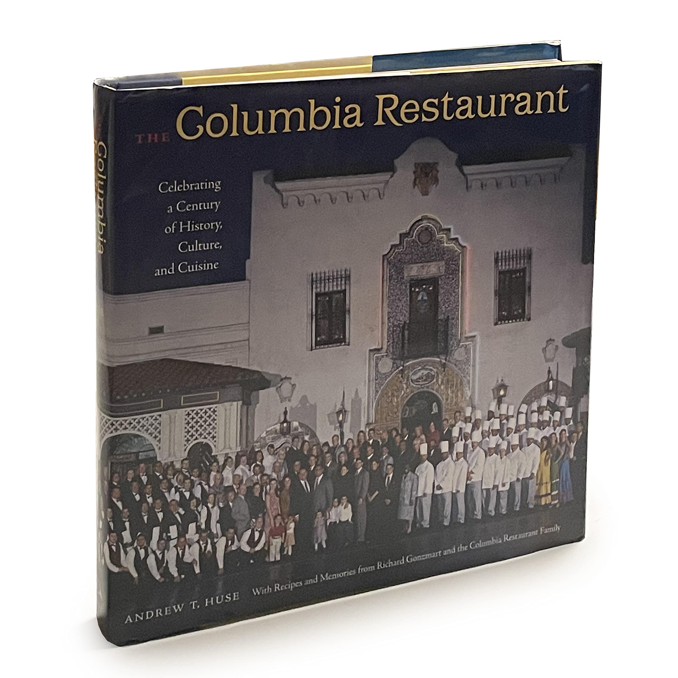 The Columbia Restaurant: Celebrating a Century of History, Culture, and Cuisine (Florida History and Culture),Used