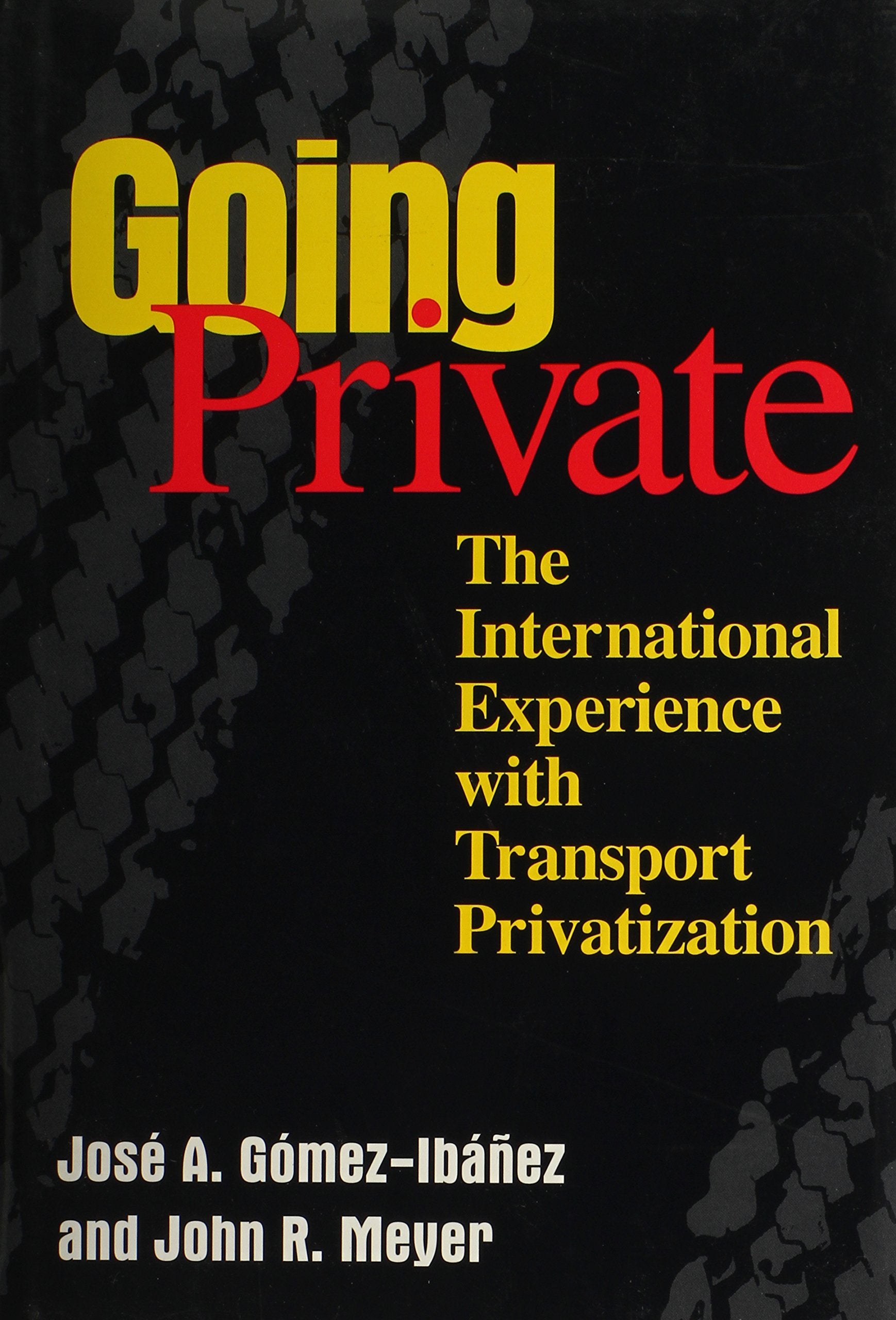 Going Private: The International Experience With Transport Privatization,Used