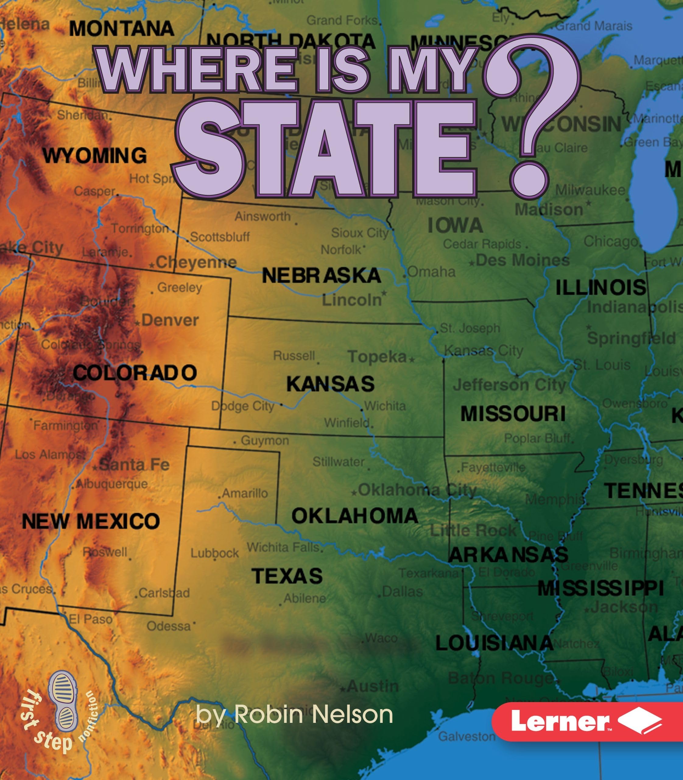 Where Is My State? (First Step Nonfiction  Where Am I?),New