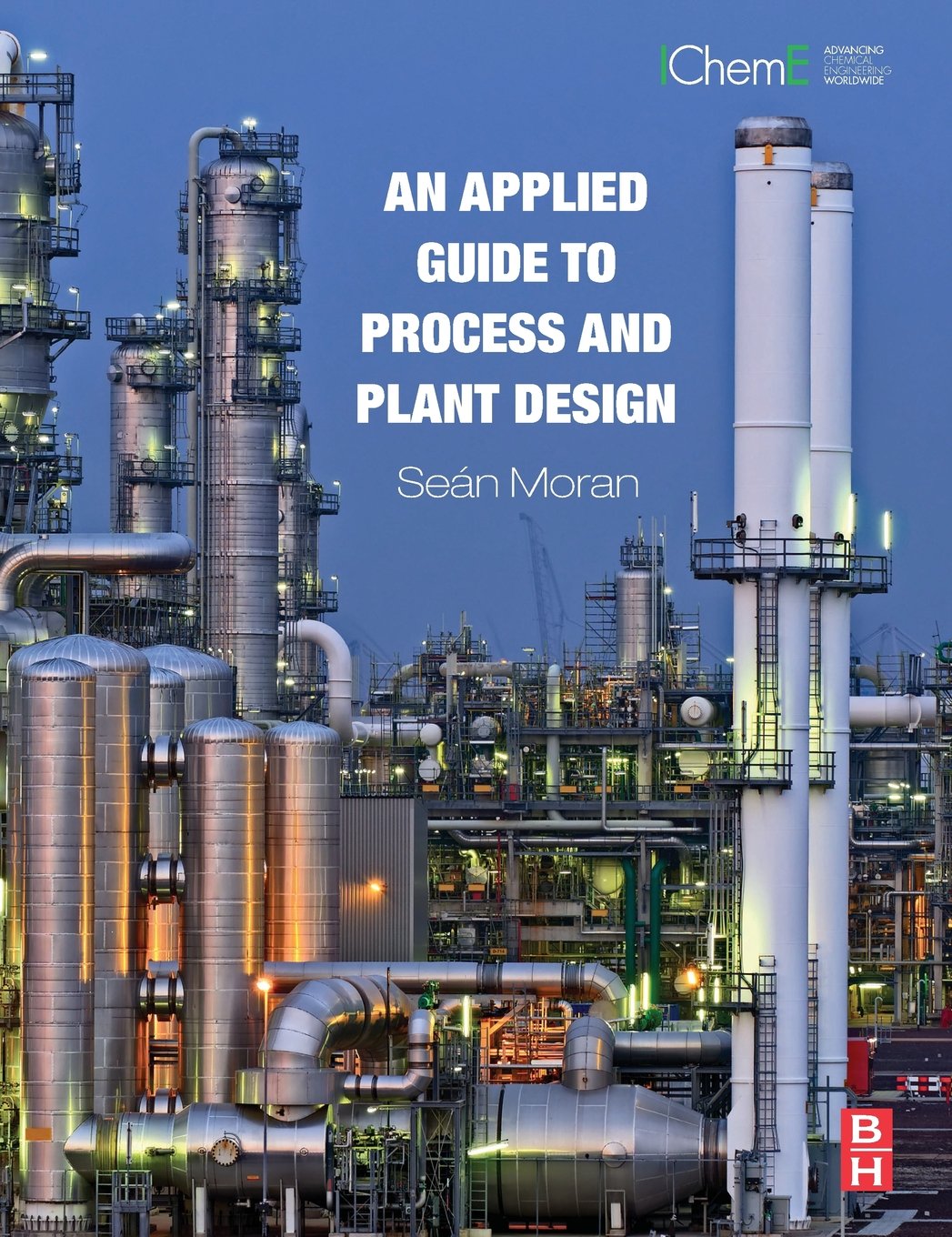 An Applied Guide to Process and Plant Design,Used