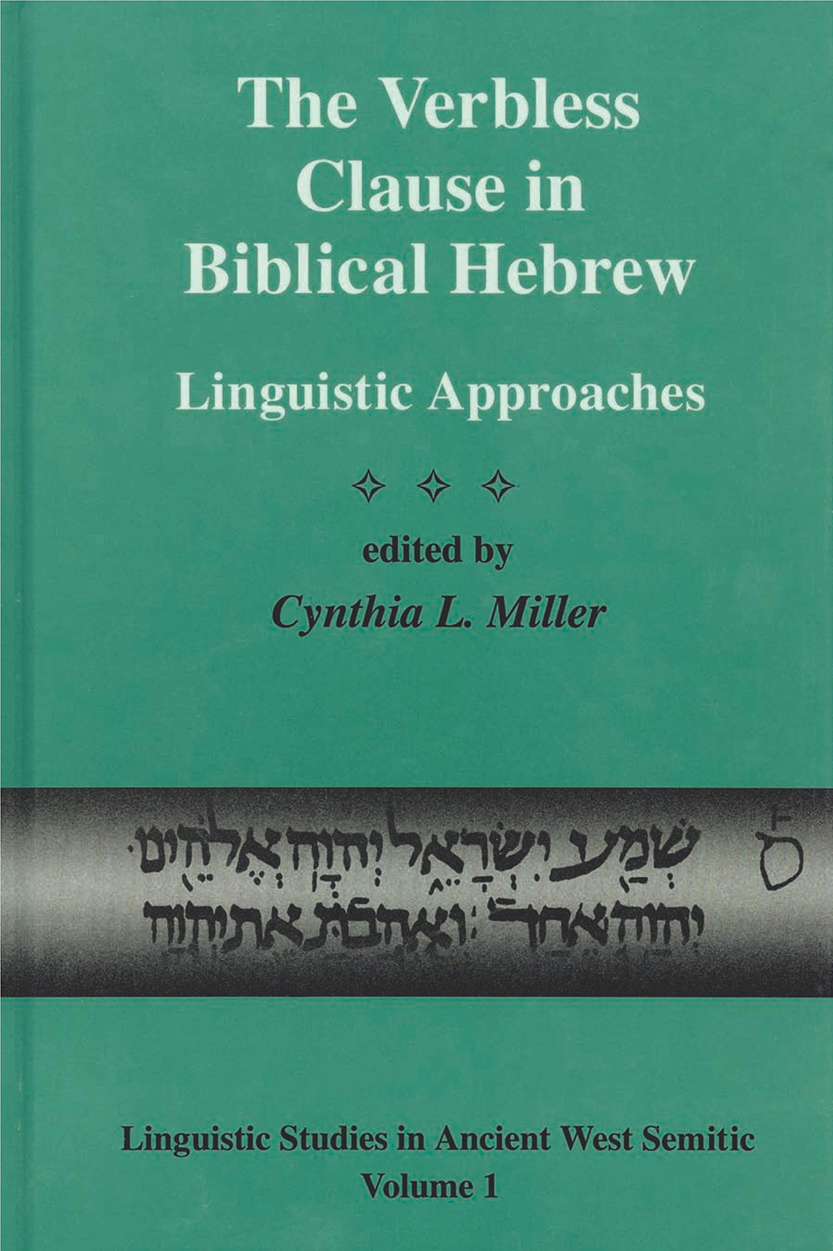 The Verbless Clause in Biblical Hebrew: Linguistic Approaches (Linguistic Studies in Ancient West Semitic),Used