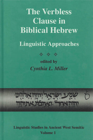 The Verbless Clause in Biblical Hebrew: Linguistic Approaches (Linguistic Studies in Ancient West Semitic),Used