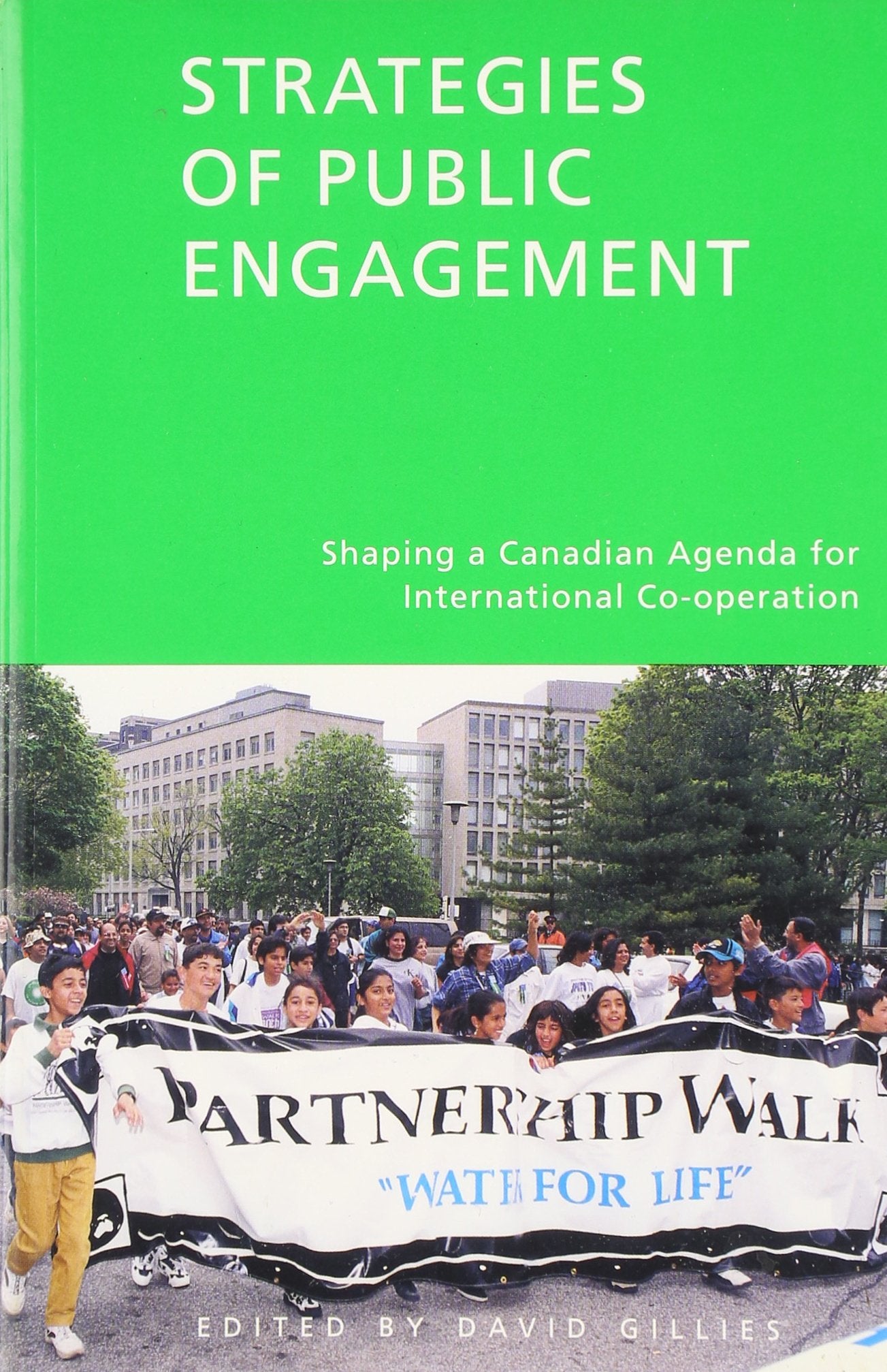 Strategies of Public Engagement: Shaping a Canadian Agenda for International Cooperation,Used