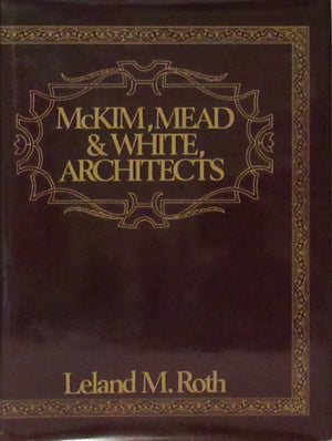 Mckim, Mead And White, Architects (Icon Editions),New