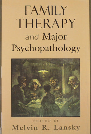 Family Therapy and Major Psychopathology (Master Work Series) (The Master Work Series),New