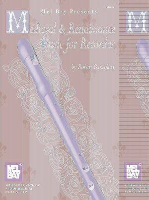 Mel Bay Medieval and Renaissance Music for Recorder: Bancalari,New