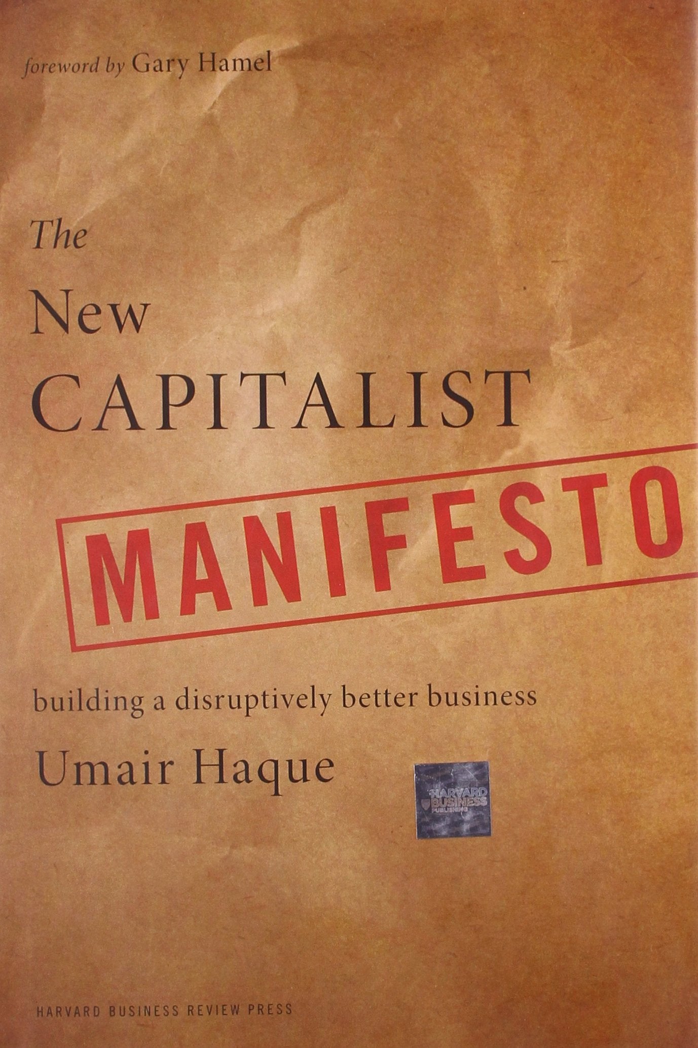 The New Capitalist Manifesto: Building a Disruptively Better Business,Used