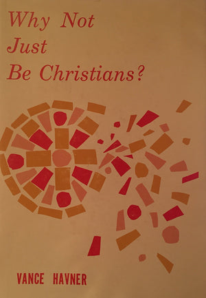 Why Not Just Be Christians?,Used