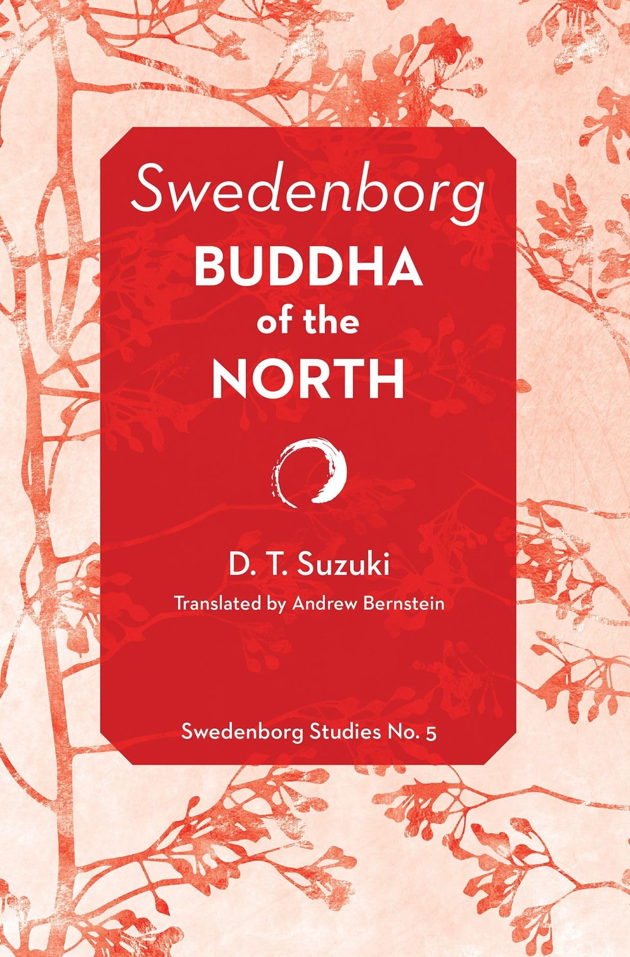 SWEDENBORG: BUDDHA OF THE NORTH (SWEDENBORG STUDIES),New
