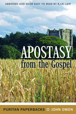 Apostasy From the Gospel (Puritan Paperbacks),Used