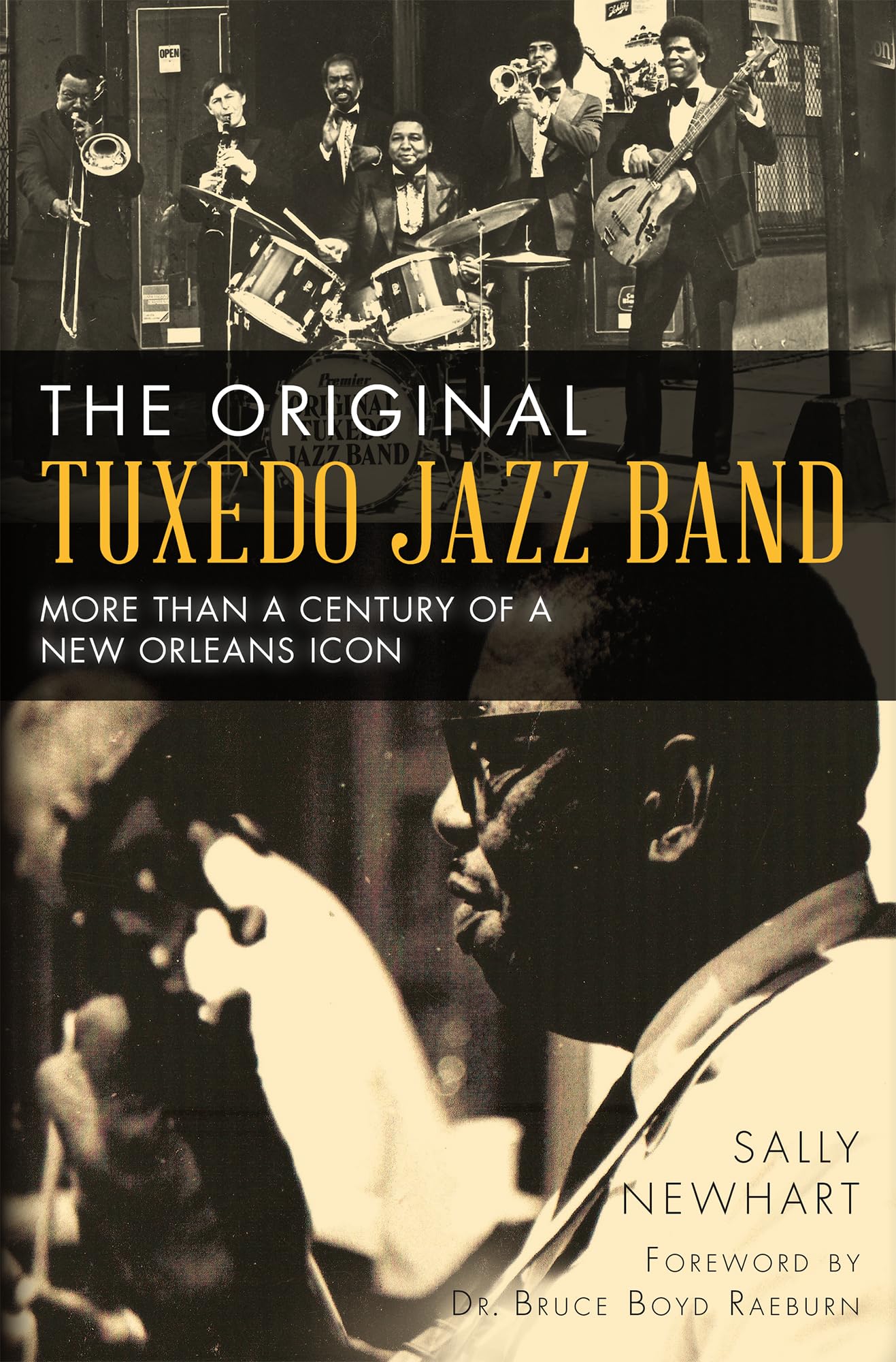 The Original Tuxedo Jazz Band: More Than A Century Of A New Orleans Icon,Used