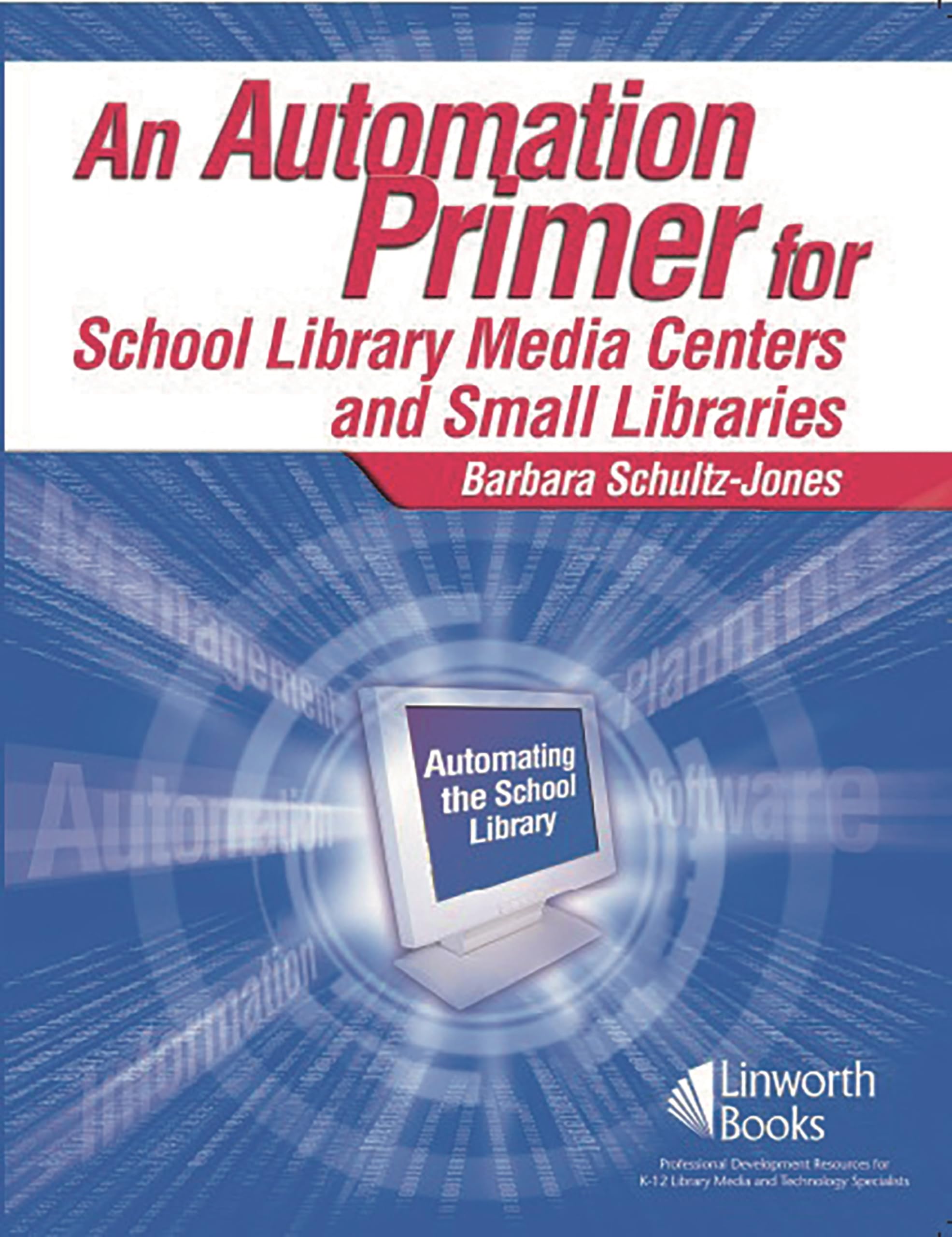 An Automation Primer for School Library Media Centers,Used