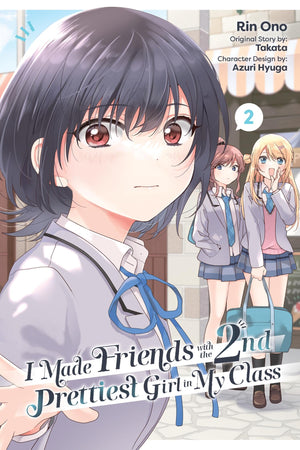I Made Friends With The Second Prettiest Girl In My Class, Vol. 2 (Volume 2)