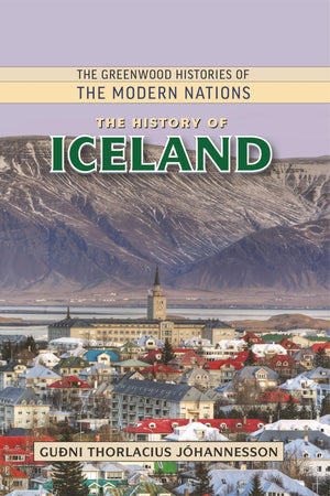 The History of Iceland (The Greenwood Histories of the Modern Nations),Used