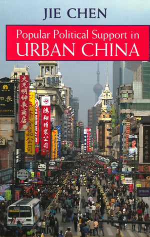 Popular Political Support In Urban China,New