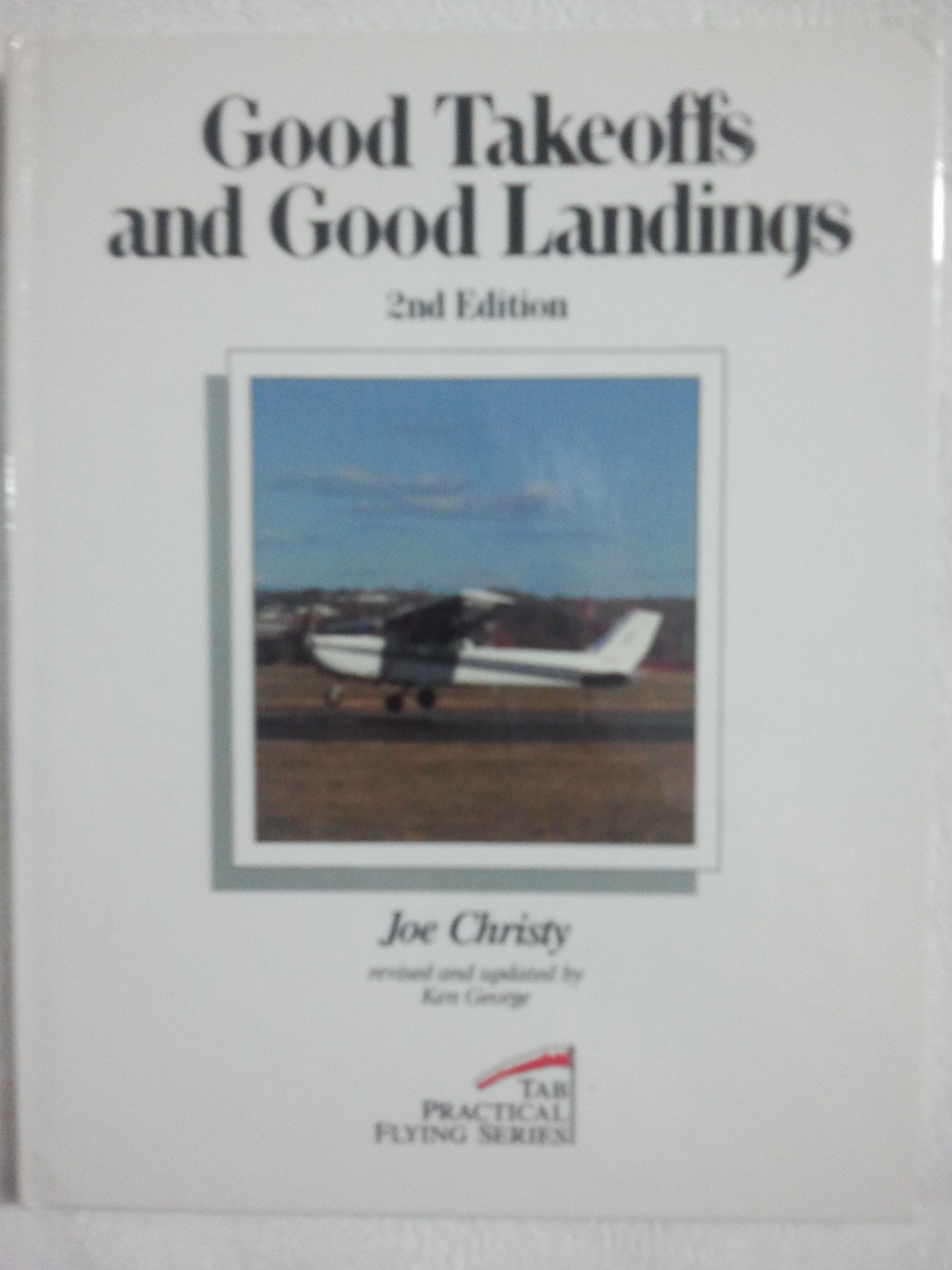 Good Takeoffs and Good Landings (Practical Flying Series),Used