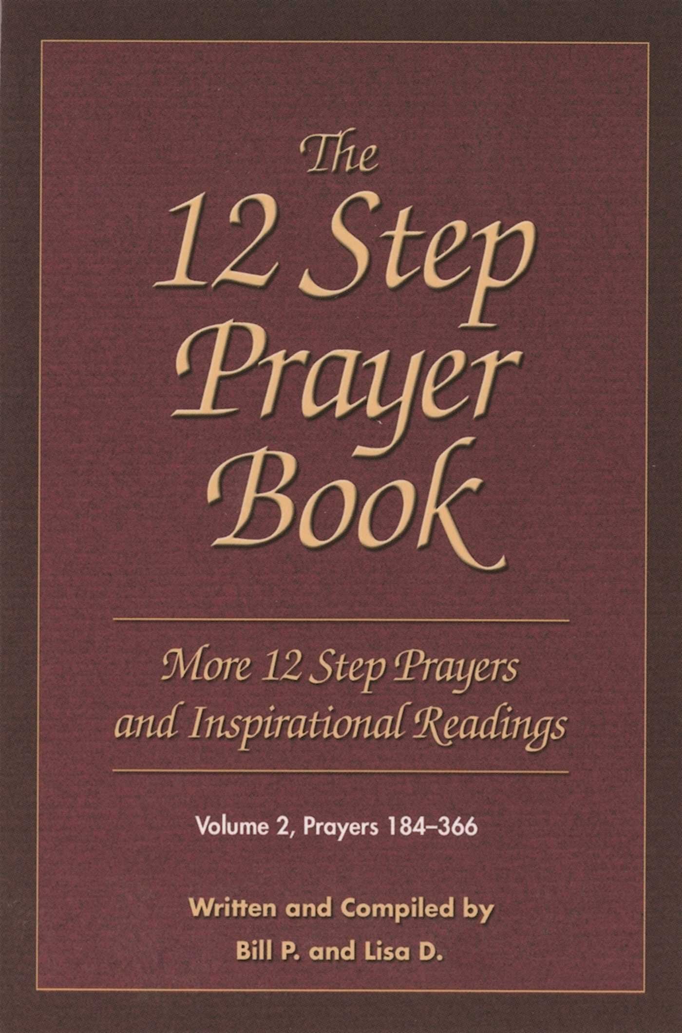 The 12 Step Prayer Book: More Twelve Step Prayers and Inspirational Readings Prayers 184366,Used