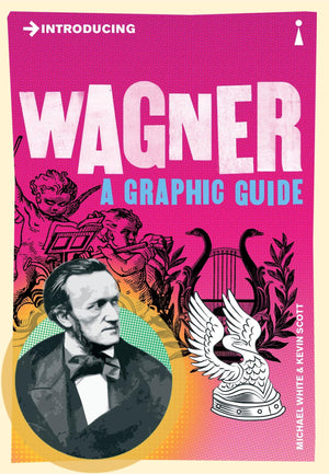 Introducing Wagner: A Graphic Guide (Graphic Guides),Used