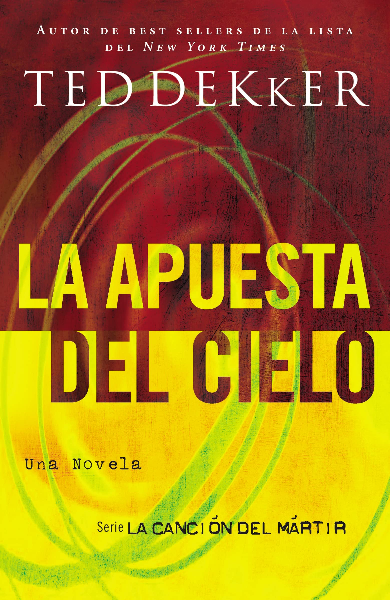 La apuesta del cielo (La Cancin Del Mrtir/ Martyr's Song: the Heaven Trilogy, 1) (Spanish Edition),Used