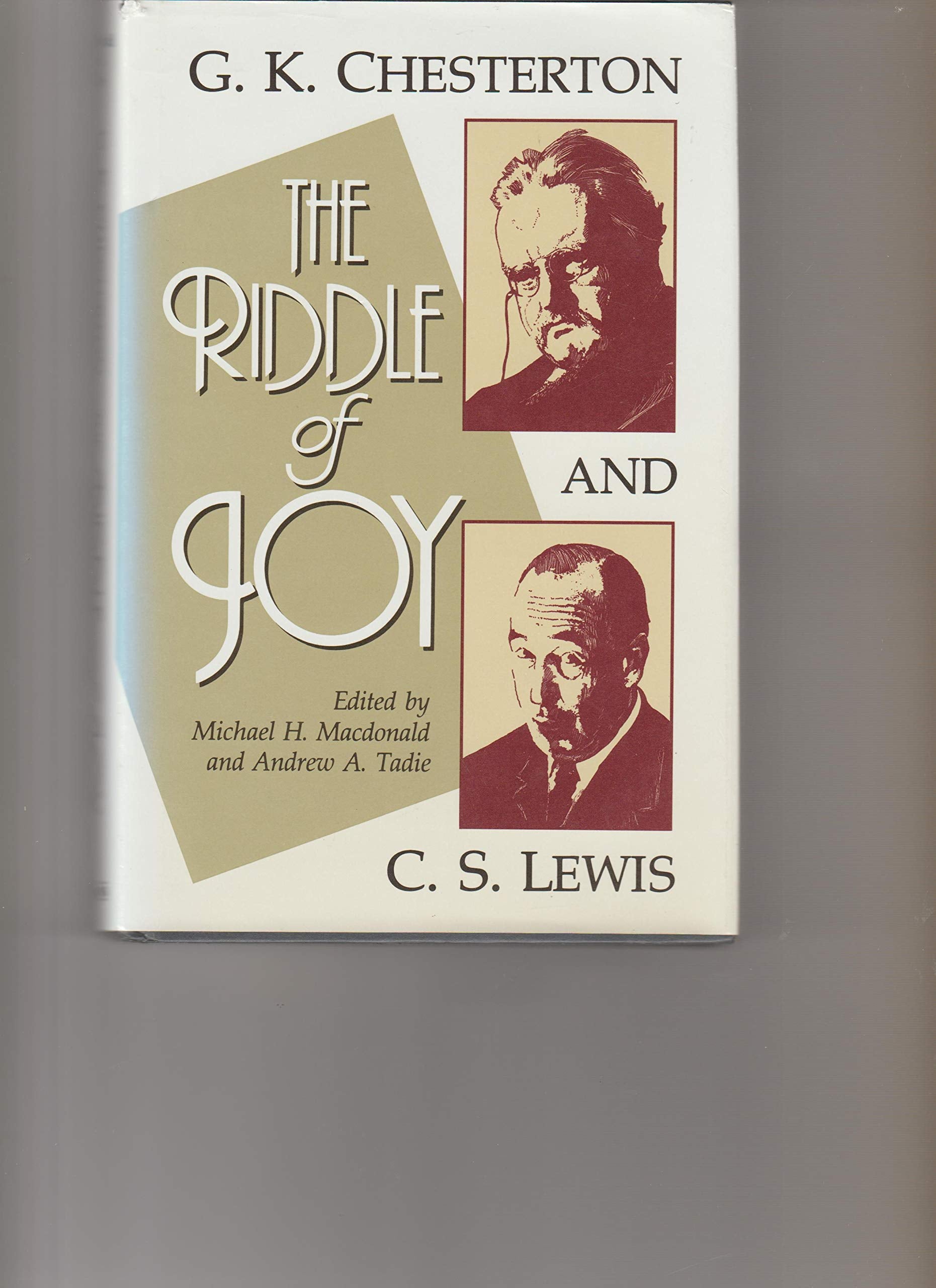 The Riddle of Joy: G.K. Chesterton and C.S. Lewis,Used