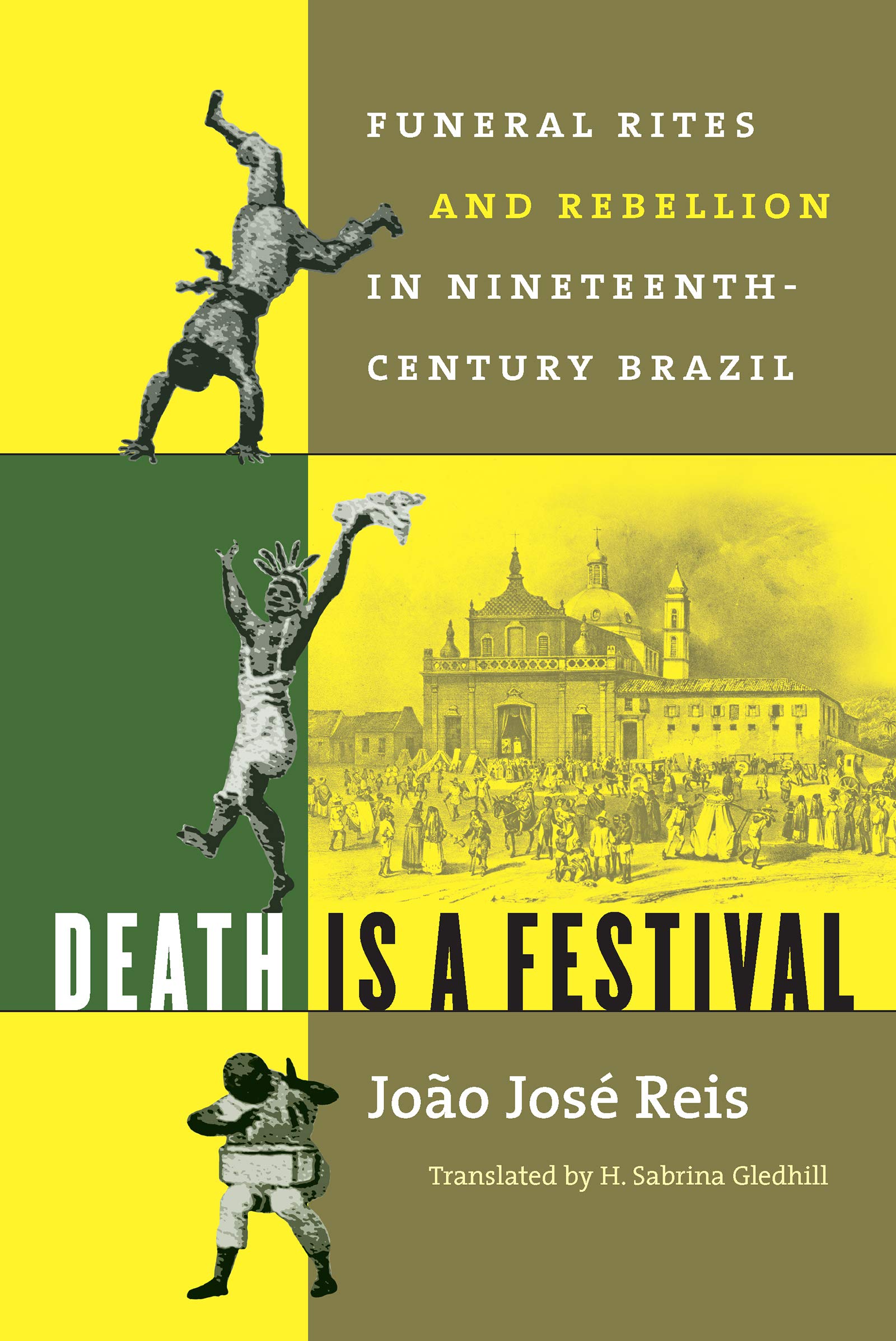 Death Is A Festival: Funeral Rites And Rebellion In Nineteenthcentury Brazil,Used