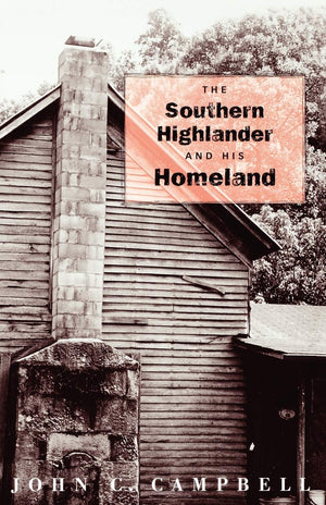 The Southern Highlander And His Homeland,Used