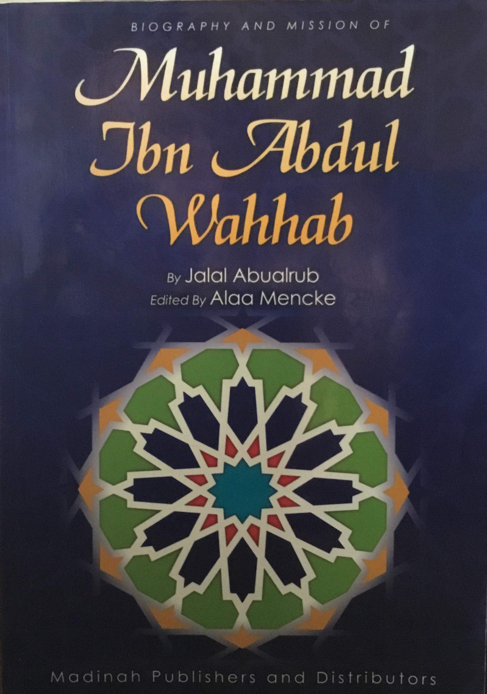Biography And Mission Of Muhammad Ibn Abdul Wahhab,Used
