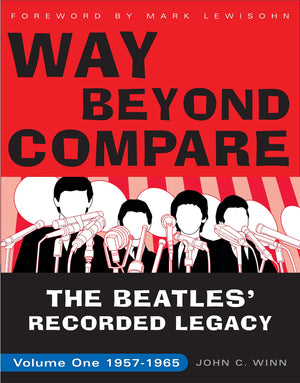 Way Beyond Compare: The Beatles' Recorded Legacy, Volume One, 19571965,New