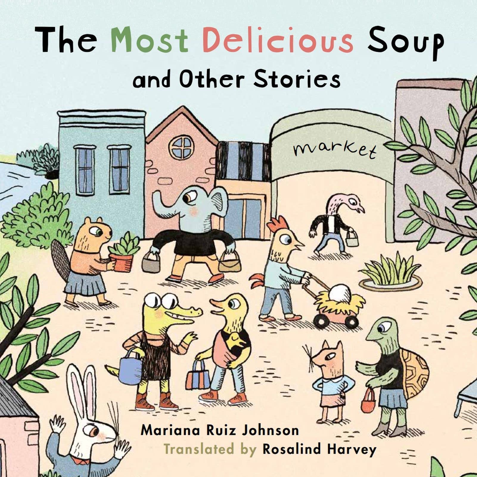 The Most Delicious Soup And Other Stories,New