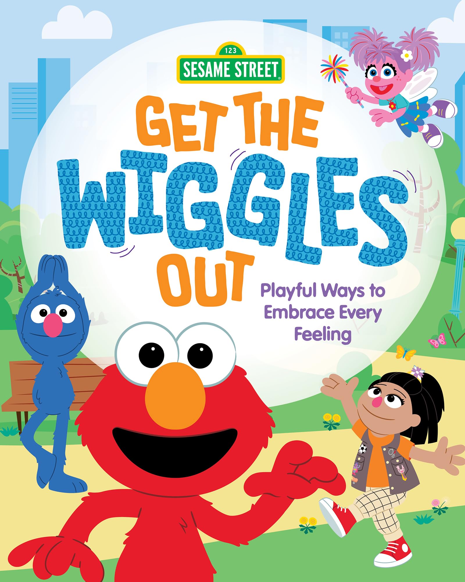 Get The Wiggles Out: Playful Ways To Embrace Every Feeling (Everyday Feelings With Sesame Street)